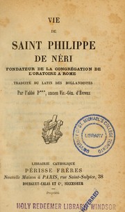 Cover of: Vie de Saint Philippe de Néri: fondateur de la Congrégation de l'oratoire à Rome