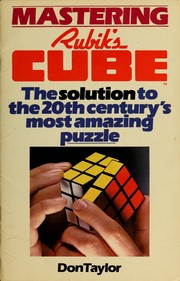 Mastering Rubik's cube by Donald E. Taylor