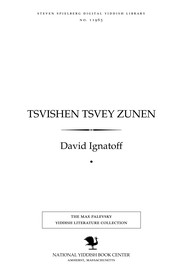 Cover of: Tsṿishen tsṿey zunen: a bukh in fir ṭeylen