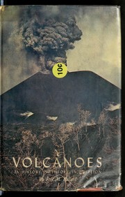Cover of: Volcanoes in history, in theory, in eruption. by Fred M. Bullard
