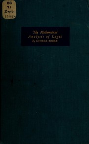 Cover of: The mathematical analysis of logic.
