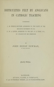 Cover of: Difficulties felt by Anglicans in Catholic teaching considered. by John Henry Newman