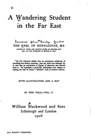 Cover of: A wandering student in the Far East by Lawrence John Lumley Dundas Marquis of Zetland, Zetland, Lawrence John Lumley Dundas 2d marquis of, Lawrence John Lumley Dundas Marquis of Zetland, Zetland, Lawrence John Lumley Dundas 2d marquis of