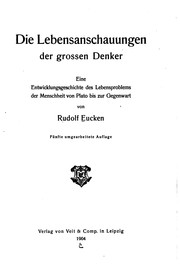 Cover of: Die lebensanschauungen der grossen denker by Rudolf Eucken, Rudolf Eucken