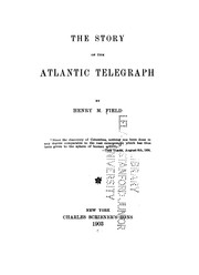 Cover of: The story of the Atlantic telegraph