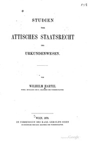 Cover of: Studien über Attisches Staatsrecht und Urkundenwesen