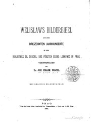 Cover of: Welislaw's Bilderbibel aus dem dreizehnten Jahrhunderte in der Bibliothek sr. durchl. des Fürsten Georg Lobkowic in Prag