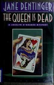 Cover of: The queen is dead: a Jocelyn O'Roarke mystery