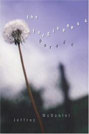 Cover of: The forgiveness parade by Jeffrey McDaniel