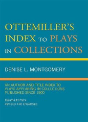Cover of: Ottemiller's index to plays in collections: an author and title index to plays appearing in collections published since 1900