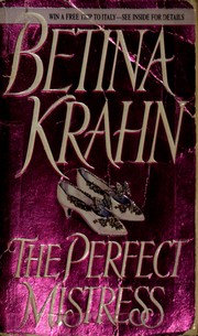 The perfect mistress by Betina M. Krahn