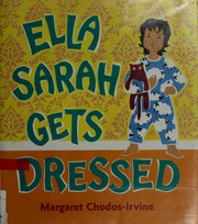 Cover of: Ella Sarah gets dressed by Margaret Chodos-Irvine