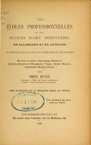 Cover of: Les écoles professionnelles et les écoles d'art industriel en Allemagne et en Autriche: le dessin dans les écoles primaires et moyennes : missions et études à Hambourg, Hannovre, Iserlohn, Remscheid (Westphalie), Vienne, Dresde, Munich, Dusseldorf, Berlin, Leipsig