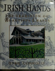 Cover of: Irish Hands: the tradition of beautiful crafts