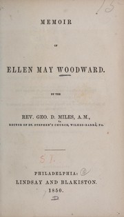 Memoir of Ellen May Woodward by George D. Miles