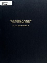 Cover of: The establishment of a radiation effects program at the NPGS linear accelerator facility