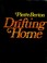 Cover of: Drifting home. --