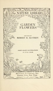 Cover of: Garden flowers by Robert M. McCurdy