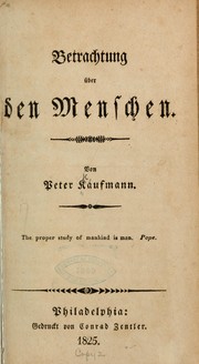 Cover of: Betrachtung über den Menschen by Kaufmann, Peter