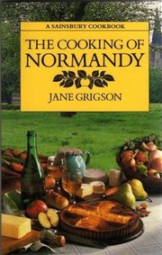 Cover of: The Cooking of Normandy by Jane Grigson