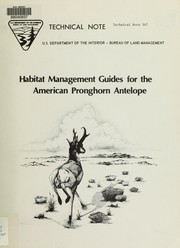 Cover of: Habitat management guides for the American pronghorn antelope