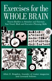 Cover of: Exercises for the whole brain: neuron-builders to stimulate and entertain your visual, math, and executive-planning skills