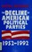 Cover of: The decline of American political parties1952-1992