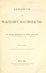 Cover of: Lehrbuch der praktischen Augenheilkunde. by Karl Stellwag von Carion, Karl Stellwag von Carion