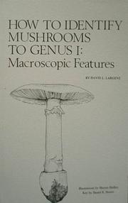 Cover of: How to Identify Mushrooms to Genus I: Macroscopic Features