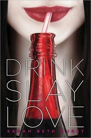 Cover of: Drink, slay, love