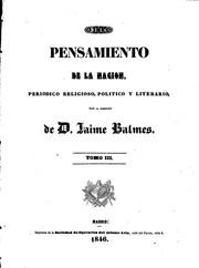 Cover of: El pensamiento de la Nación: Periódico religioso, político y literario by Jaime Luciano Balmes