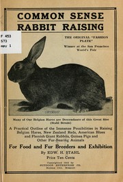Cover of: Common sense rabbit raising ... by Edward Herman Stahl