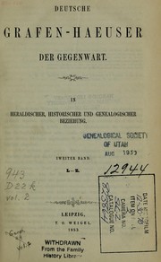 Cover of: Deutsche Grafen-Haeuser der Gegenwart: in heraldischer, historischer und genealogischer Beziehung