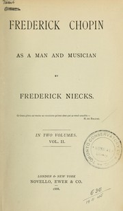 Cover of: Frederick Chopin; as a man and musician