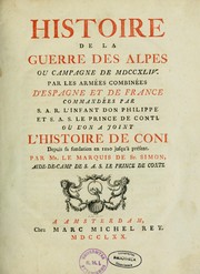 Cover of: Histoire de la guerre des Alpes, ou Campagnes de MDCCXLIV, par les armées combinées d'Espagne et de France... ou l'on a joint l'Histoire de Coni depuis sa fondation en 1120 jusqu'à présent