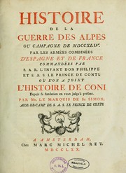 Cover of: Histoire de la guerre des Alpes, ou Campagnes de MDCCXLIV, par les armées combinées d'Espagne et de France... ou l'on a joint l'Histoire de Coni depuis sa fondation en 1120 jusqu'à présent by Maximilien-Henri marquis de Saint-Simon