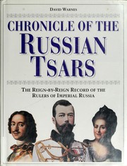 Cover of: Chronicle of the Russian Tsars: the reign-by-reign record of the rulers of Imperial Russia.