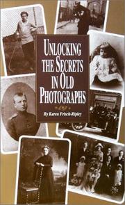 Unlocking the secrets in old photographs by Karen Frisch-Ripley