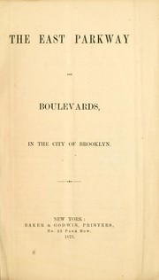 Cover of: The East Parkway and boulevards in the city of Brooklyn