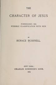 Cover of: The character of Jesus forbidding his possible classification with men