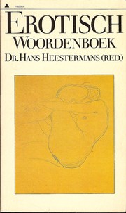 Cover of: Erotisch woordenboek by samengest. door Hans Heestermans (red.), Piet van Sterkenburg, John van der Voort van der Kleij