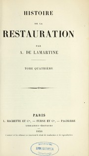 Histoire de la Restauration by Alphonse de Lamartine
