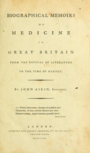 Cover of: Biographical memoirs of medicine in Great Britain from the revival of literature to the time of Harvey.
