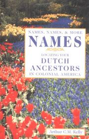 Cover of: Names, names, and more names by Arthur C. M. Kelly