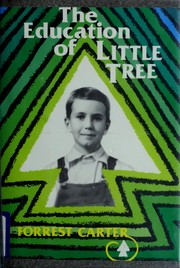 Cover of: The education of Little Tree by Forrest Carter