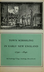 Cover of: Town schooling in early New England, 1790-1840.