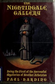 Cover of: The Nightingale Gallery: Being the First of the Sorrowful Mysteries of Brother Athelstan