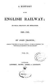 Cover of: A history of the English railway: its social relations and revelations. 1820-1845.