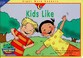 Cover of: Kids Like (Sight Word Readers)