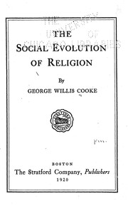Cover of: The social evolution of religion by George Willis Cooke